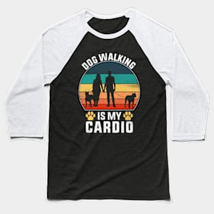 Walking With My Dog Is My Cardio Baseball T-Shirt